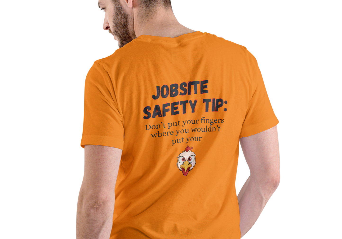 JOBSITE SAFETY TIP, DON'T PUT YOUR FINGERS, T-SHIRT, UNISEX, COTTON