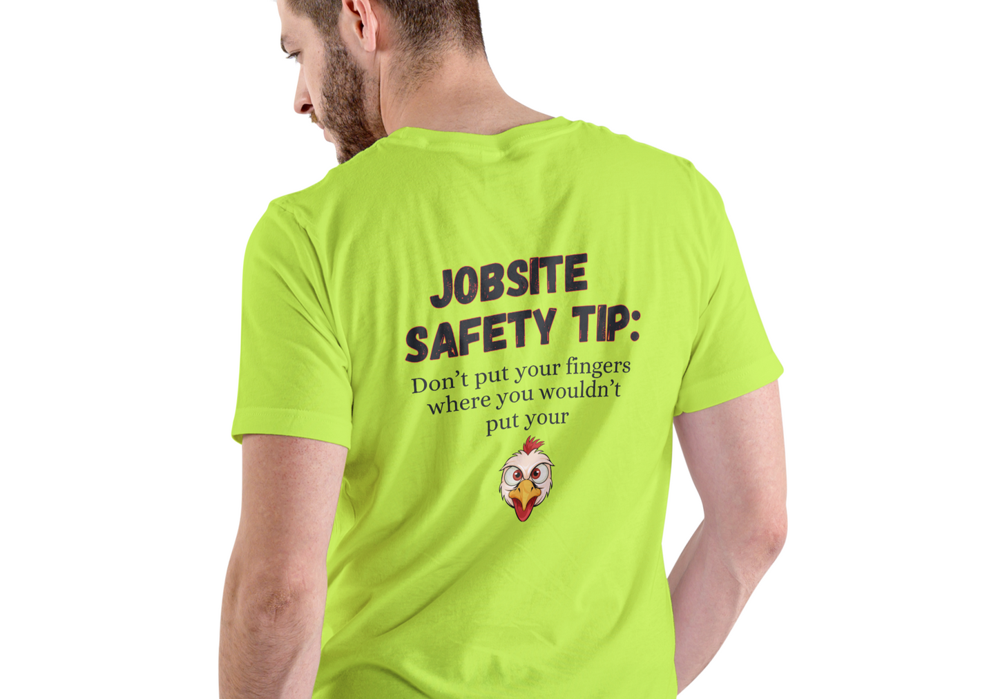 JOBSITE SAFETY TIP, DON'T PUT YOUR FINGERS, T-SHIRT, UNISEX, COTTON