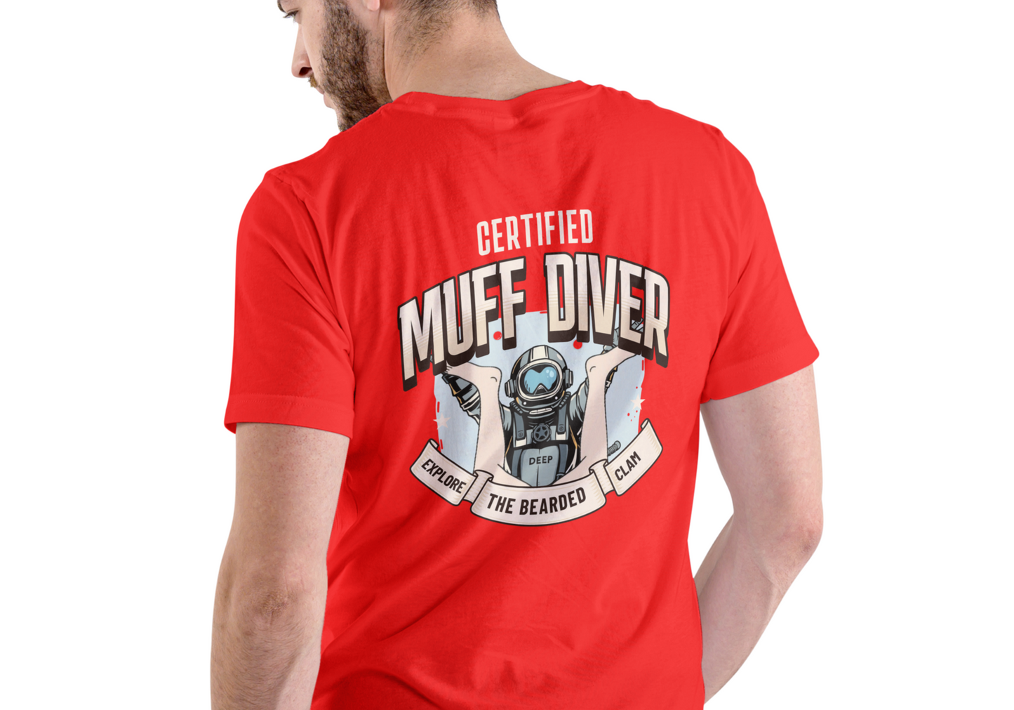 CERTIFIED MUFF DIVER- EXPLORE THE BEARDED CLAM, T-SHIRT, UNISEX, COTTON