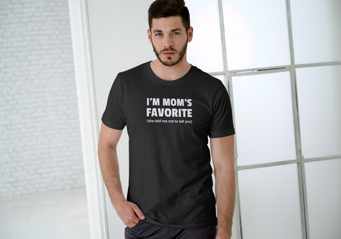 I'm Mom's Favorite (She told me not to tell you), T-SHIRT, UNISEX, COTTON