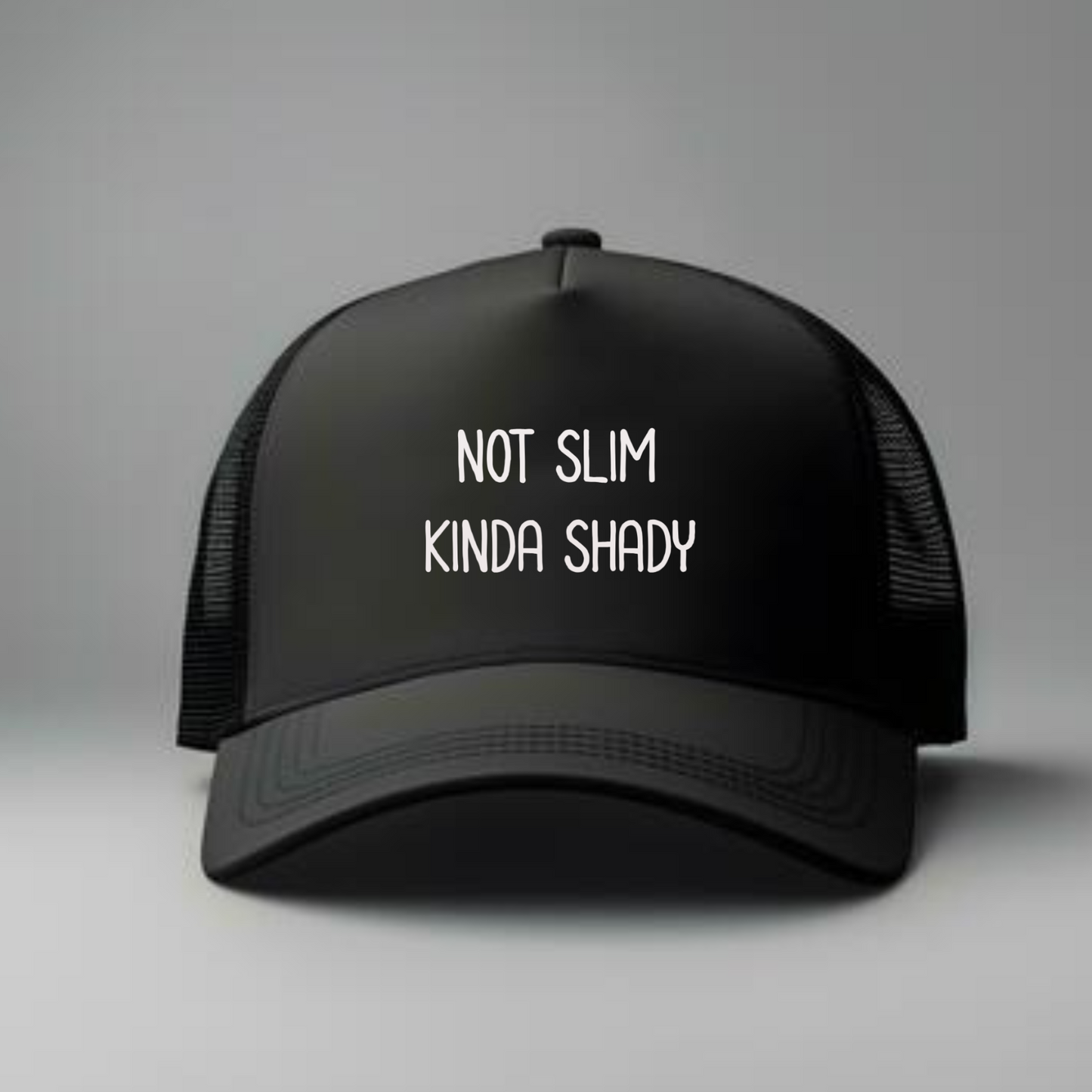 NOT SLIM KINDA SHADY TRUCKER HAT