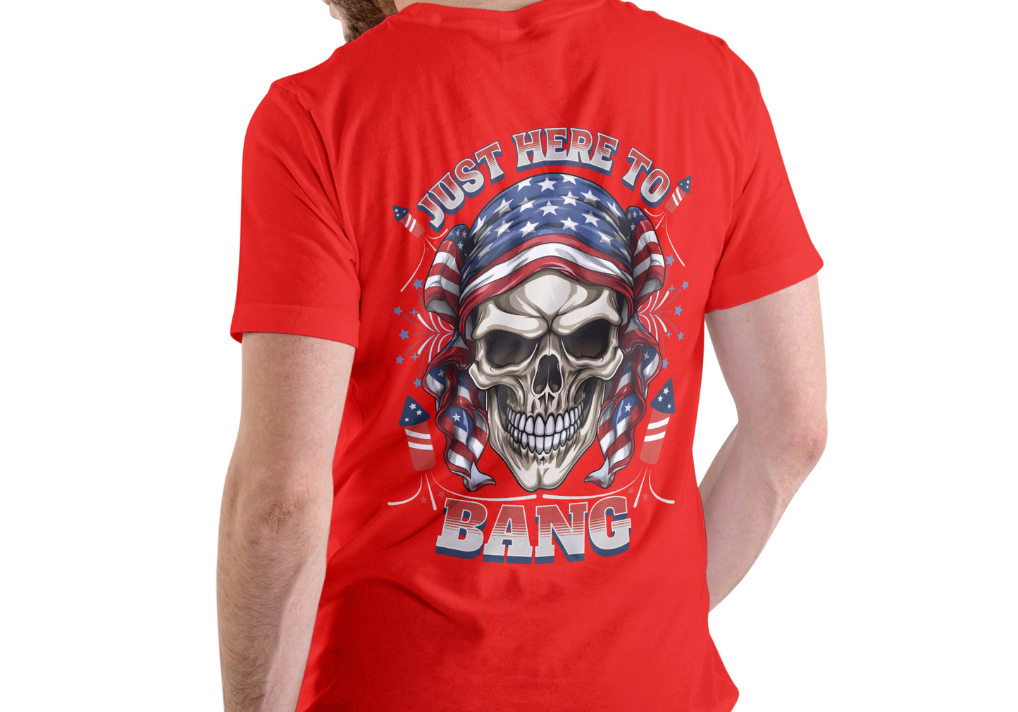 JUST HERE TO BANG, 4TH OF JULY, T-SHIRT, UNISEX, COTTON