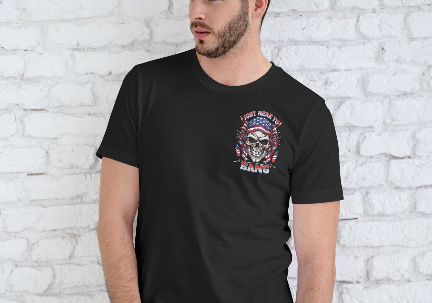 JUST HERE TO BANG, 4TH OF JULY, T-SHIRT, UNISEX, COTTON