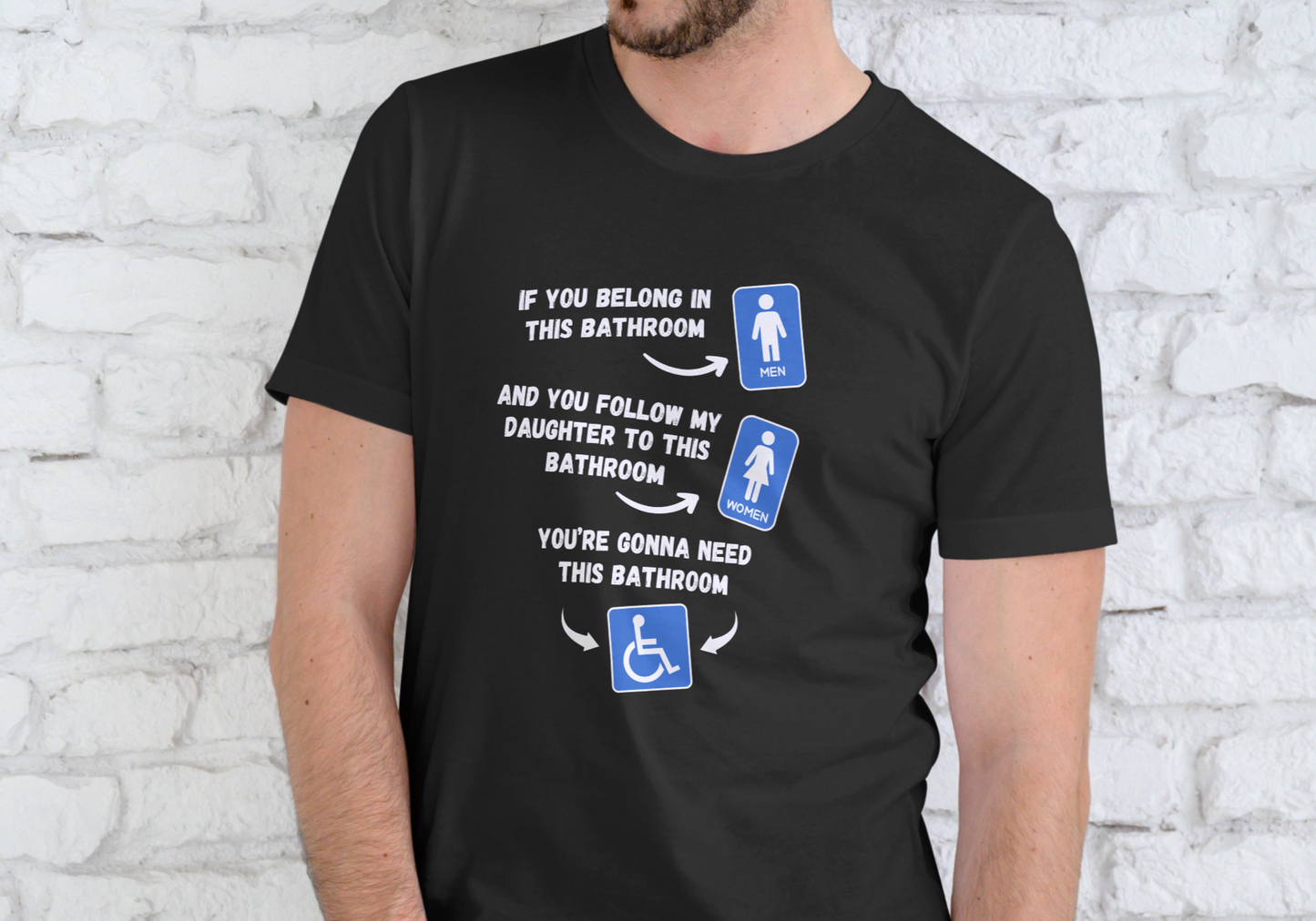 IF YOU BELONG IN THIS BATHROOM, T-SHIRT, UNISEX, COTTON