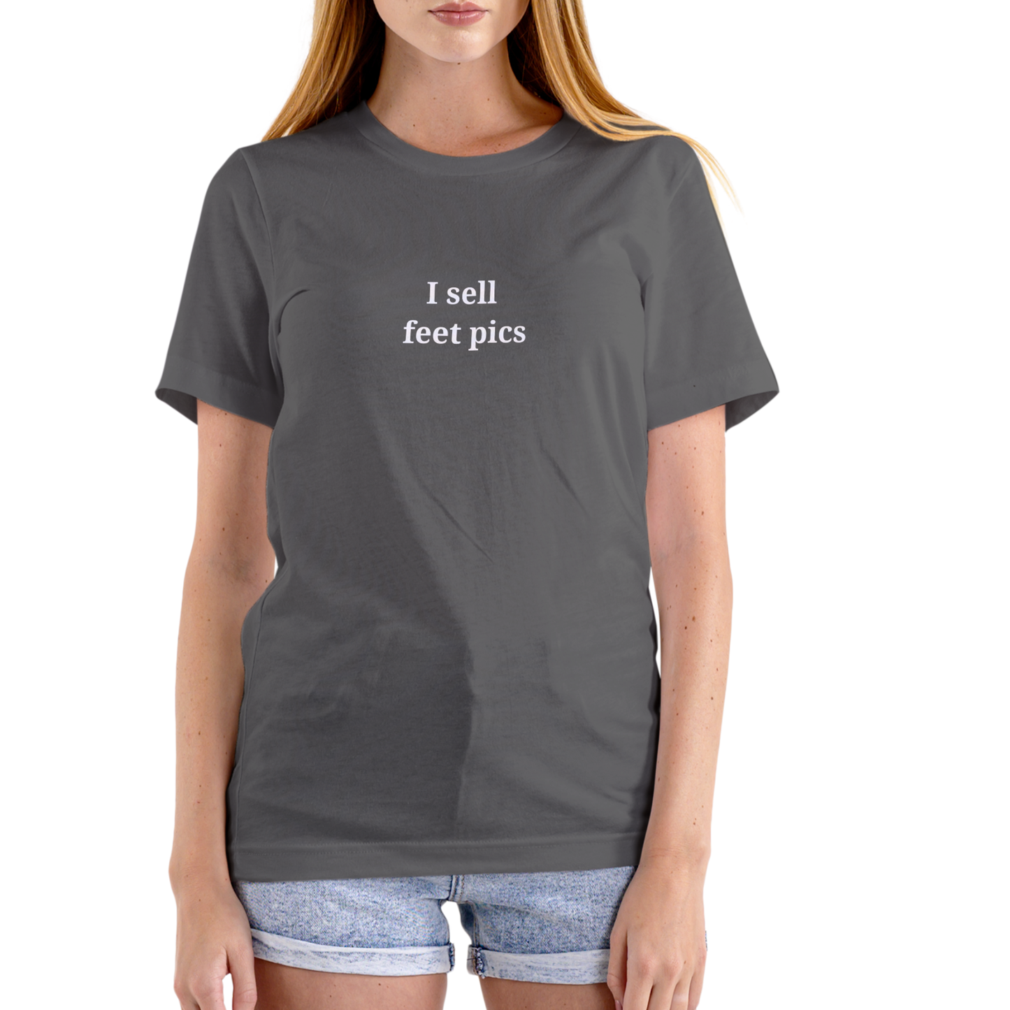 I SELL FEET PICS β Funny T-Shirt (Unisex Cotton)