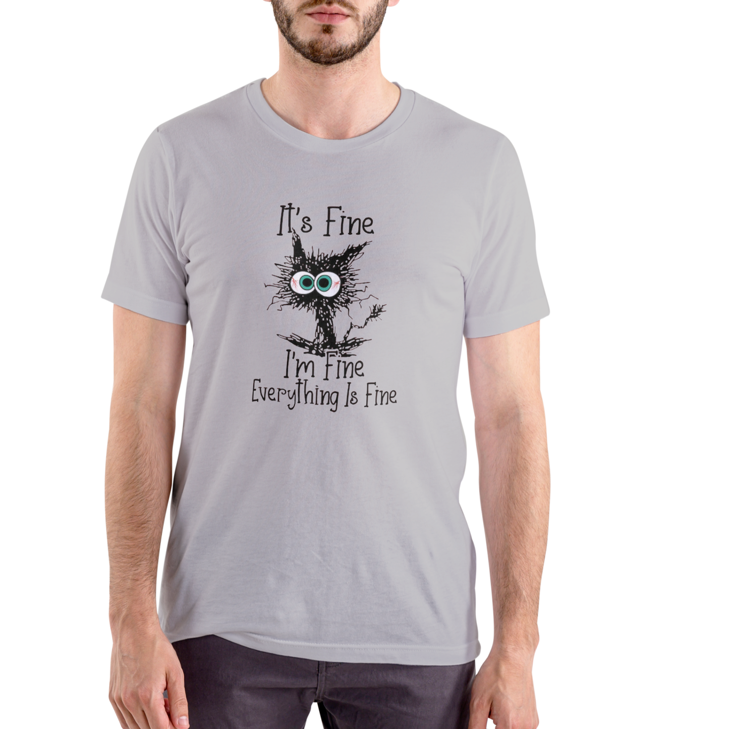 It's Fine, I'm Fine, Everything Is Fine T-Shirt – Unisex Cotton Tee for Women & Men