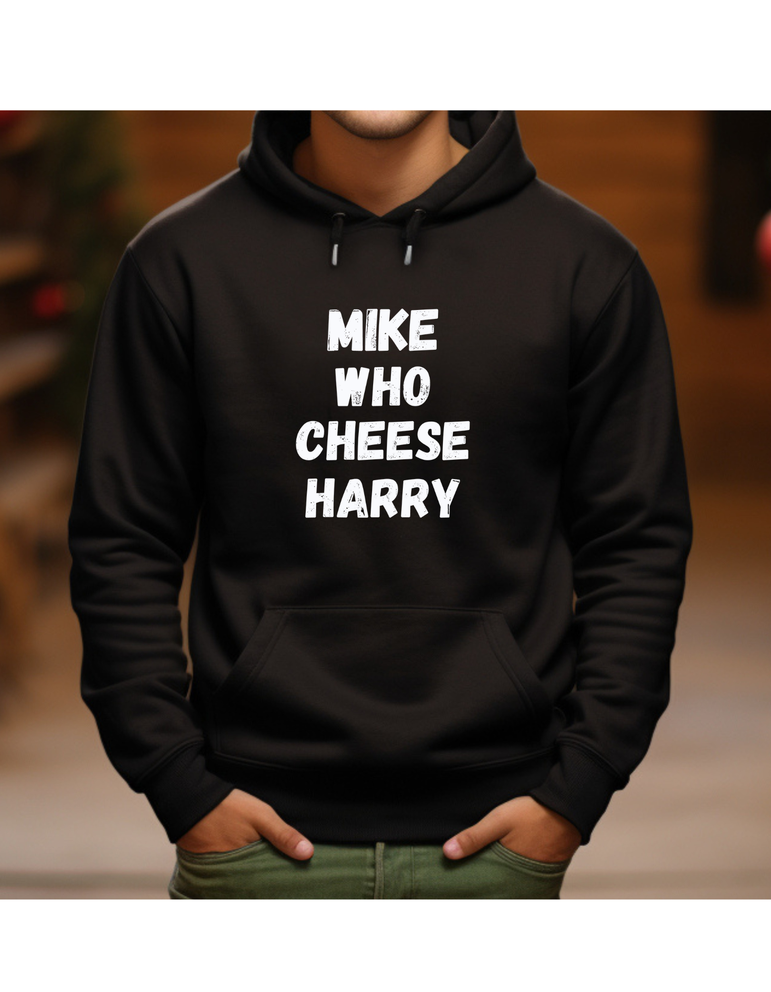 Hoodie, MIKE WHO CHEESE HARRY – Scents of Humor