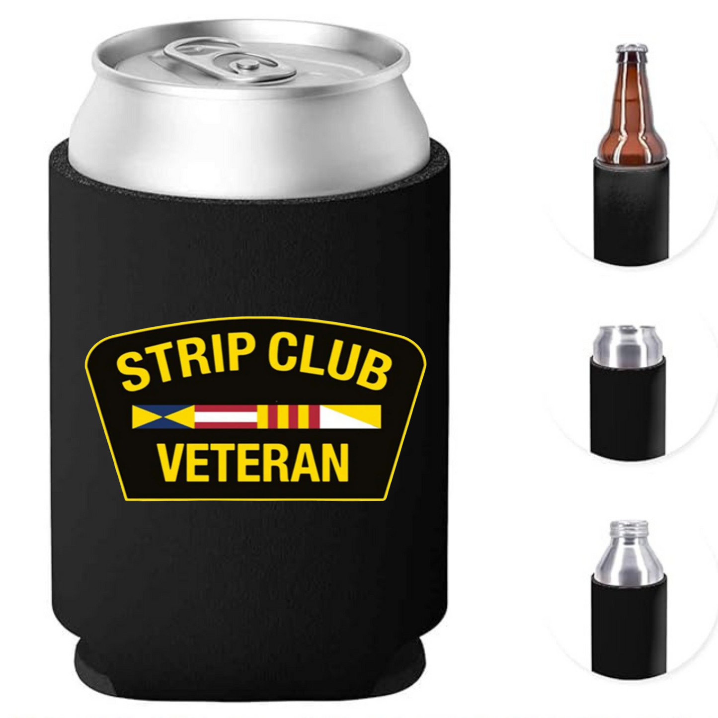 STRIP CLUB VETERAN Can Koozie,