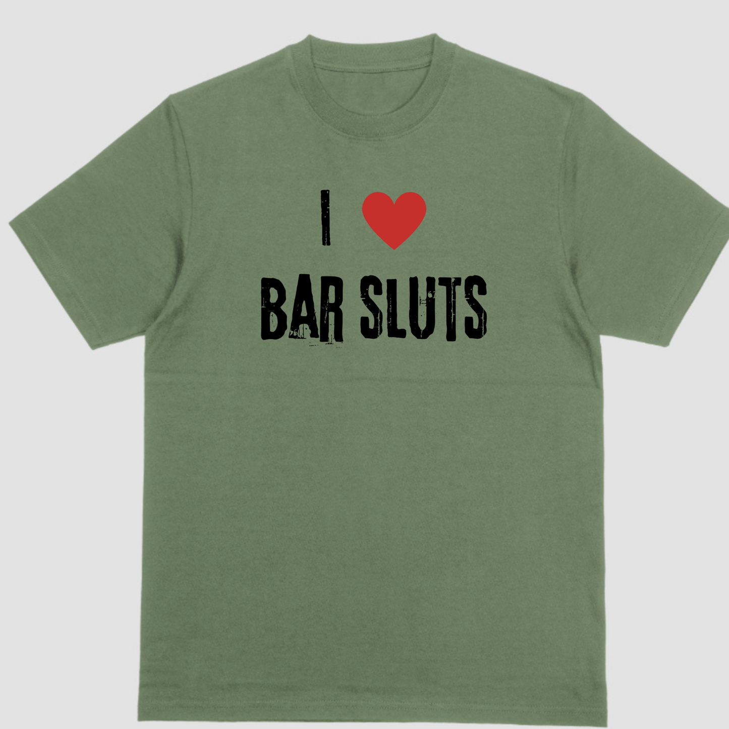 I LOVE BAR SLUTS short sleeve shirt