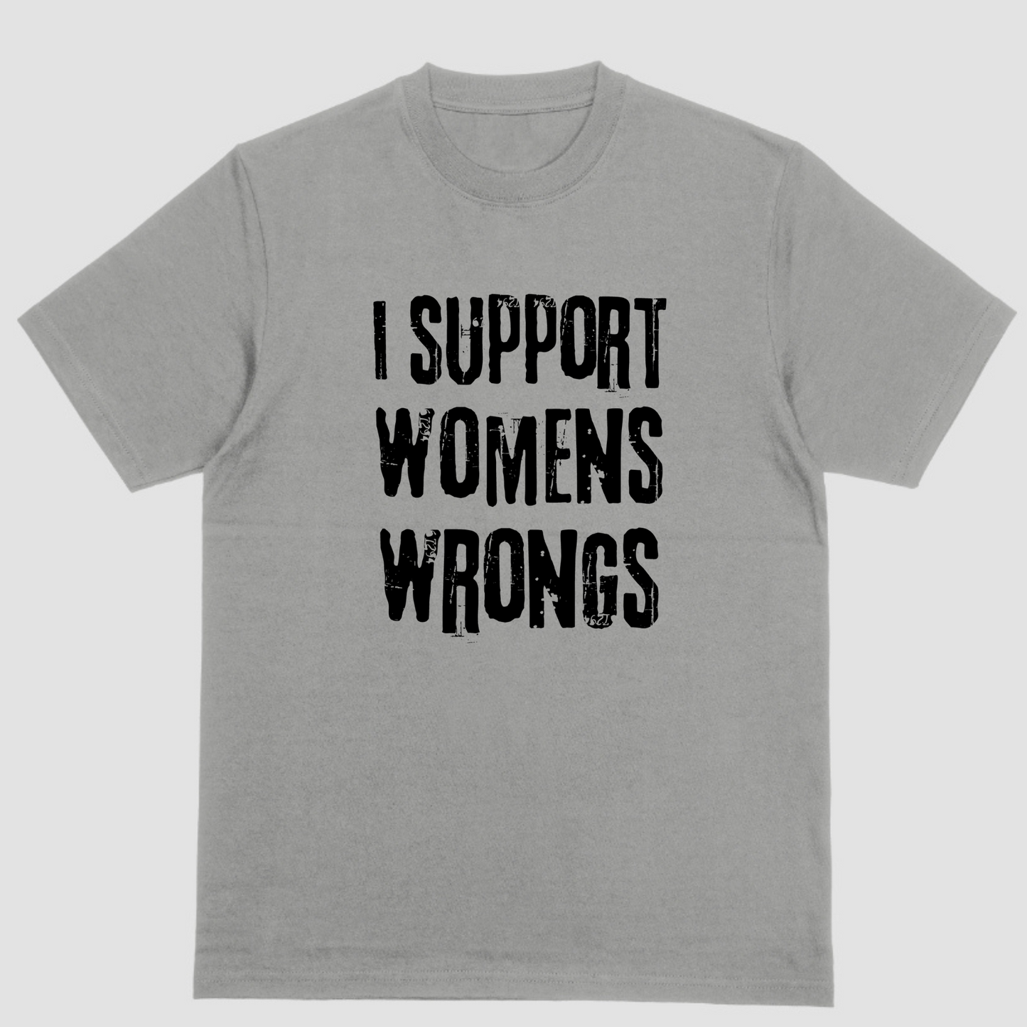 Short sleeve shirt, I SUPPORT WOMEN'S WRONGS
