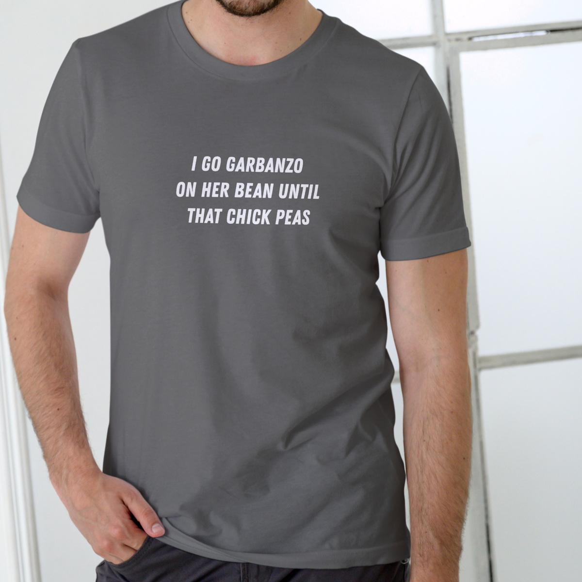 I GO GARBANZO ON HER BEAN UNTIL THE CHICK PEAS Funny T Shirt, Unisex Cotton
