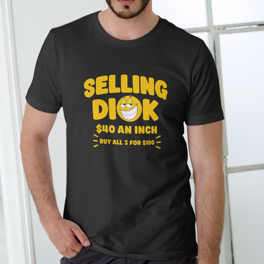 SELLING DI@K 40 AN INCH Funny T-Shirt – Unisex Cotton Tee