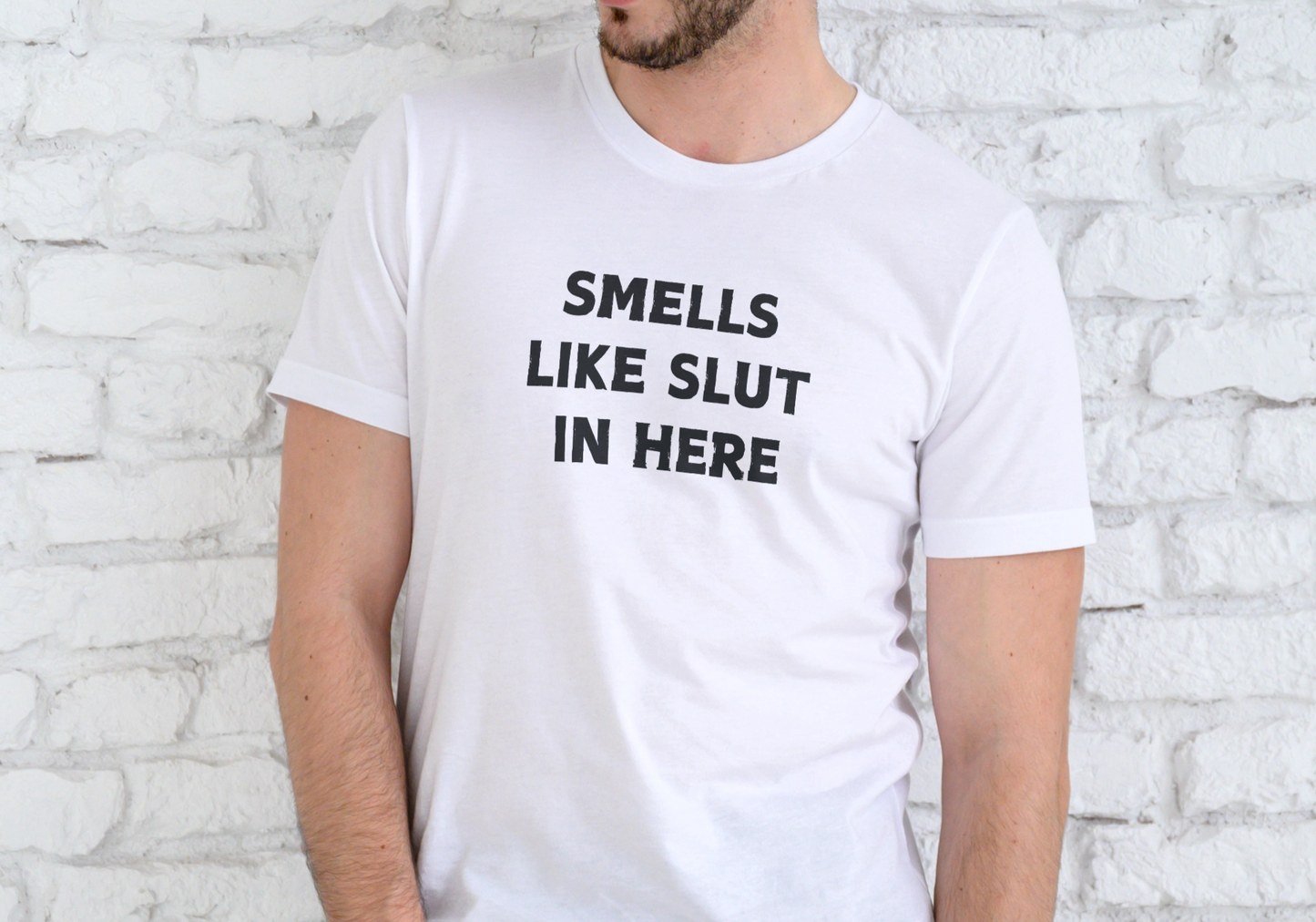 SMELL LIKE SLUT IN HERE, T-SHIRT, UNISEX, COTTON