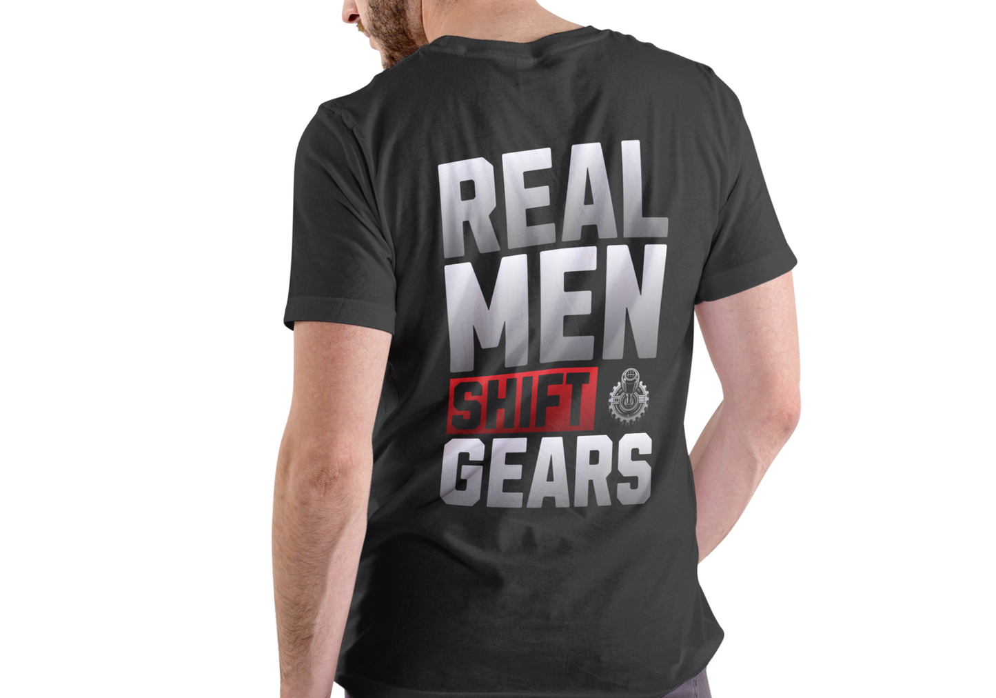 REAL MEN SHIFT GEARS, T-SHIRT, UNISEX, COTTON