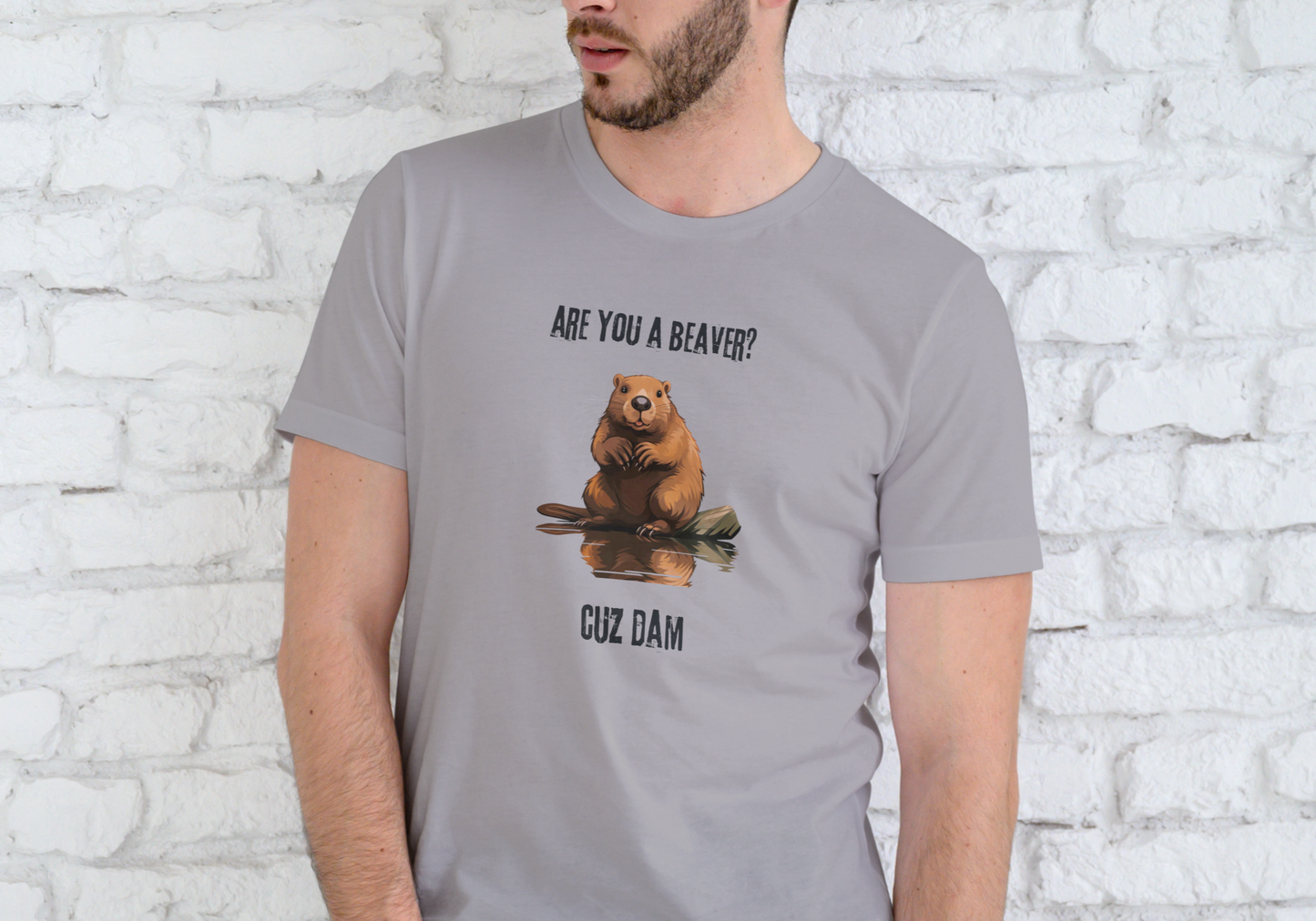 ARE YOU A BEAVER CAUSE DAM, T-SHIRT, UNISEX, COTTON