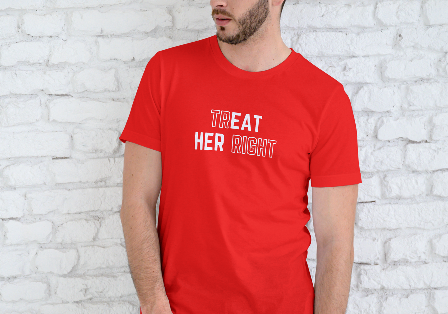 TREAT HER RIGHT, EAT HER RIGHT, T-SHIRT, UNISEX, COTTON
