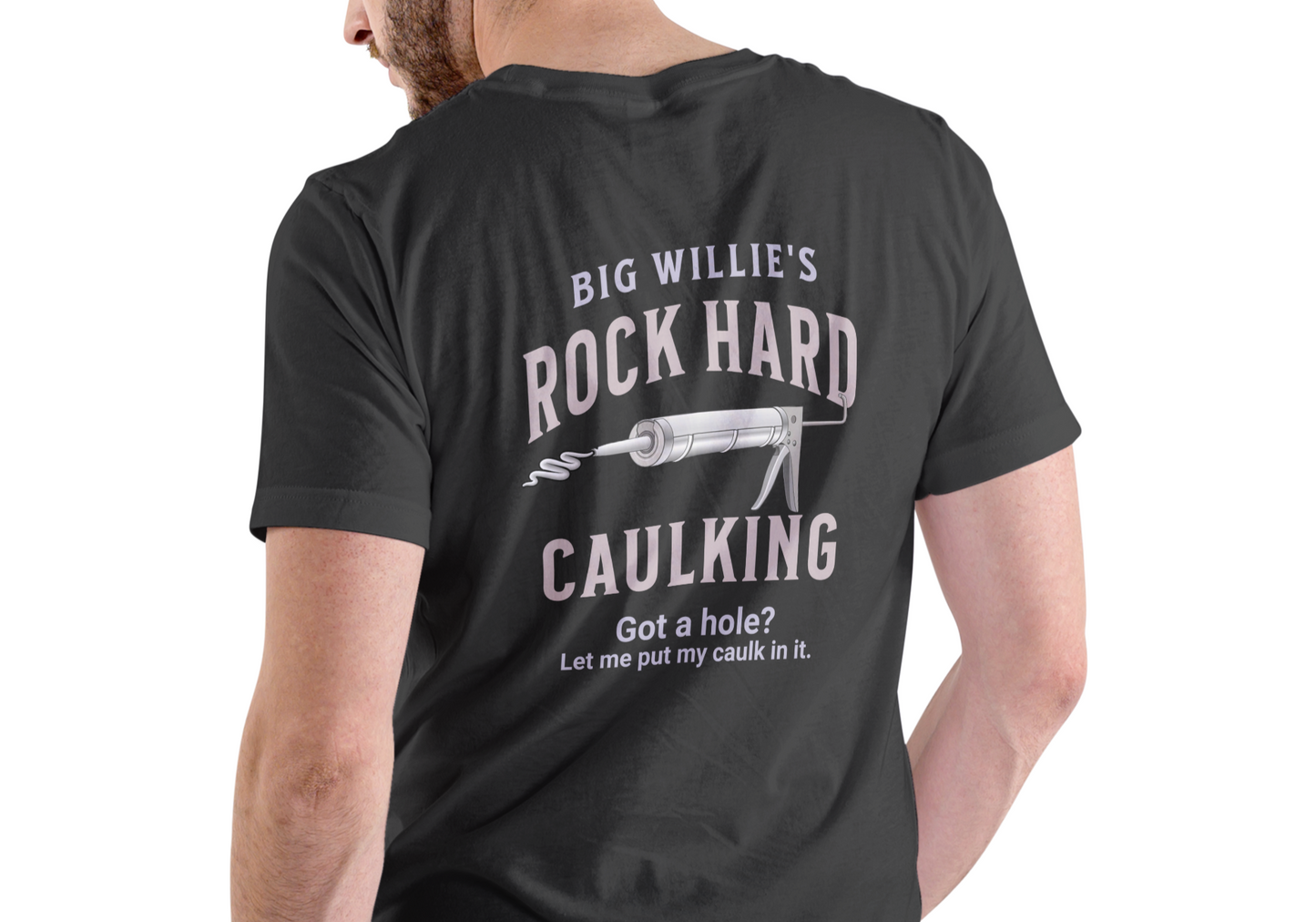 ROCK HARD CAULKING SERVICE, BIG WILLIES, T-SHIRT, UNISEX, COTTON