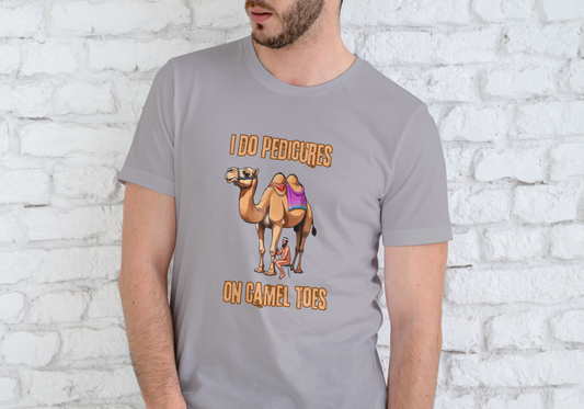 I DO PEDICURES ON CAMEL TOES, T-SHIRT, UNISEX, COTTON