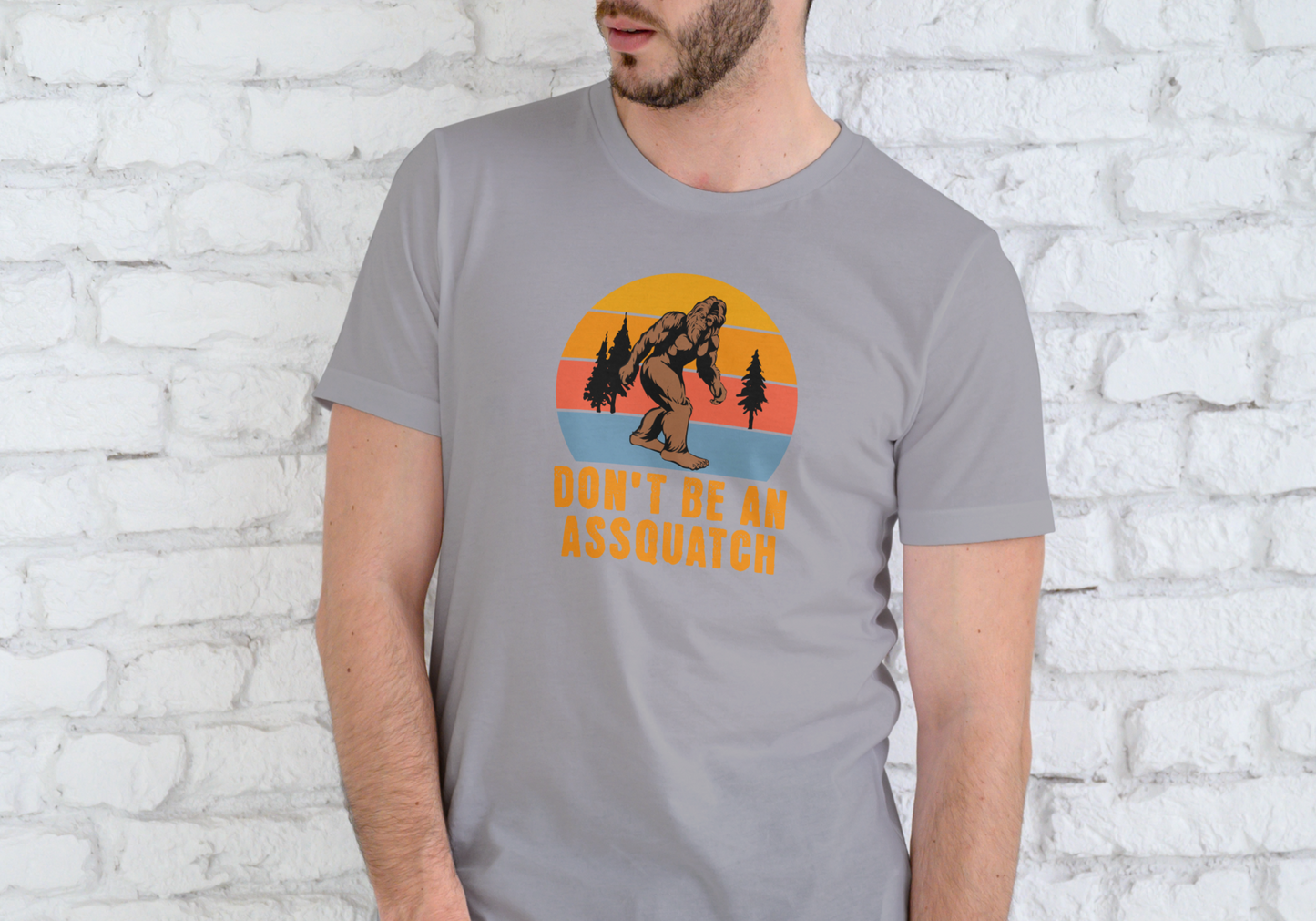 DON'T BE AN ASSQUATCH, T-SHIRT, UNISEX, COTTON