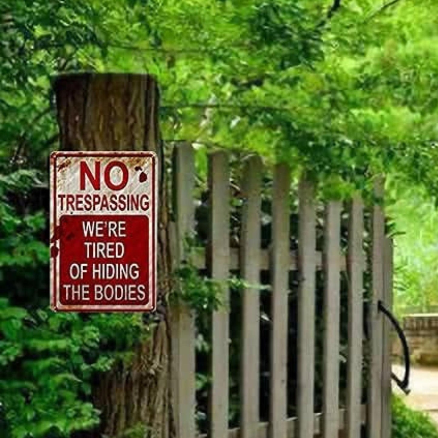 No Trespassing We're Tired of Hiding The Bodies 8x12 Aluminum Sign