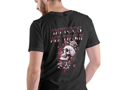 TATTOOS ARE TRASHY, T-SHIRT, UNISEX, COTTON
