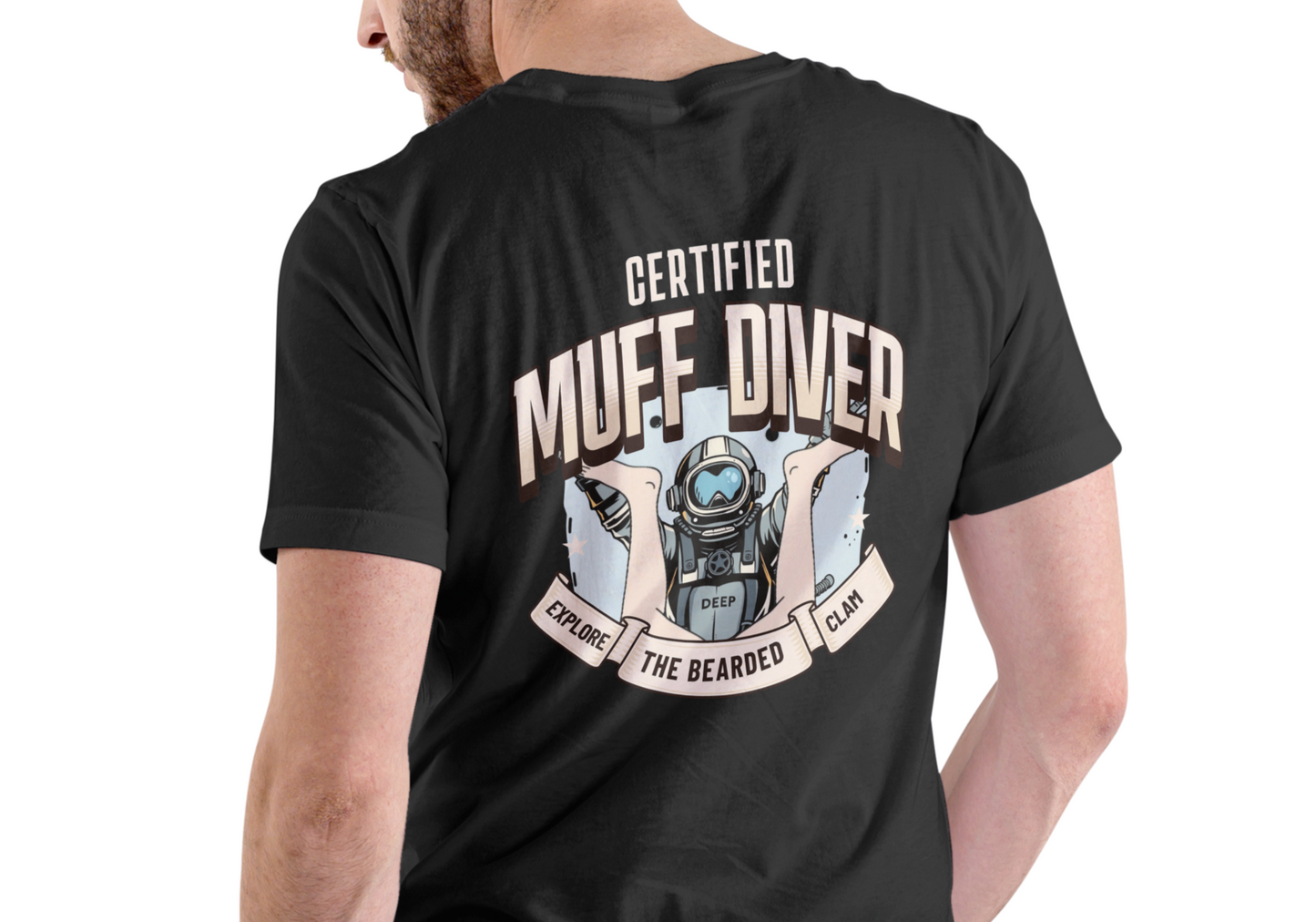 CERTIFIED MUFF DIVER- EXPLORE THE BEARDED CLAM, T-SHIRT, UNISEX, COTTON