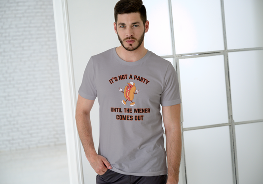 IT'S NOT A PARTY UNTIL THE WIENER COMES OUT, T-SHIRT, UNISEX, COTTON