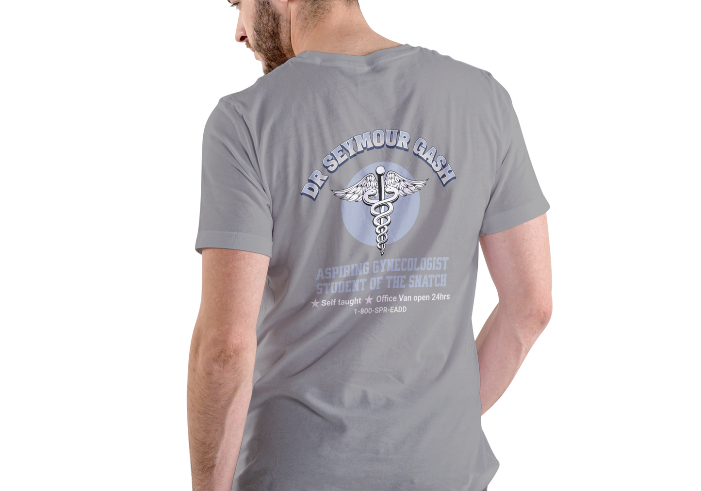 DR. SEYMOUR GASH, ASPIRING GYNOCOLOGIST, T-SHIRT, UNISEX, COTTON