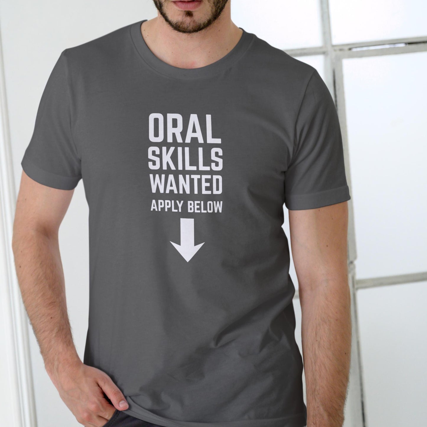 ORAL SKILLS WANTED APPLY BELOW Funny T Shirt, Unisex Cotton