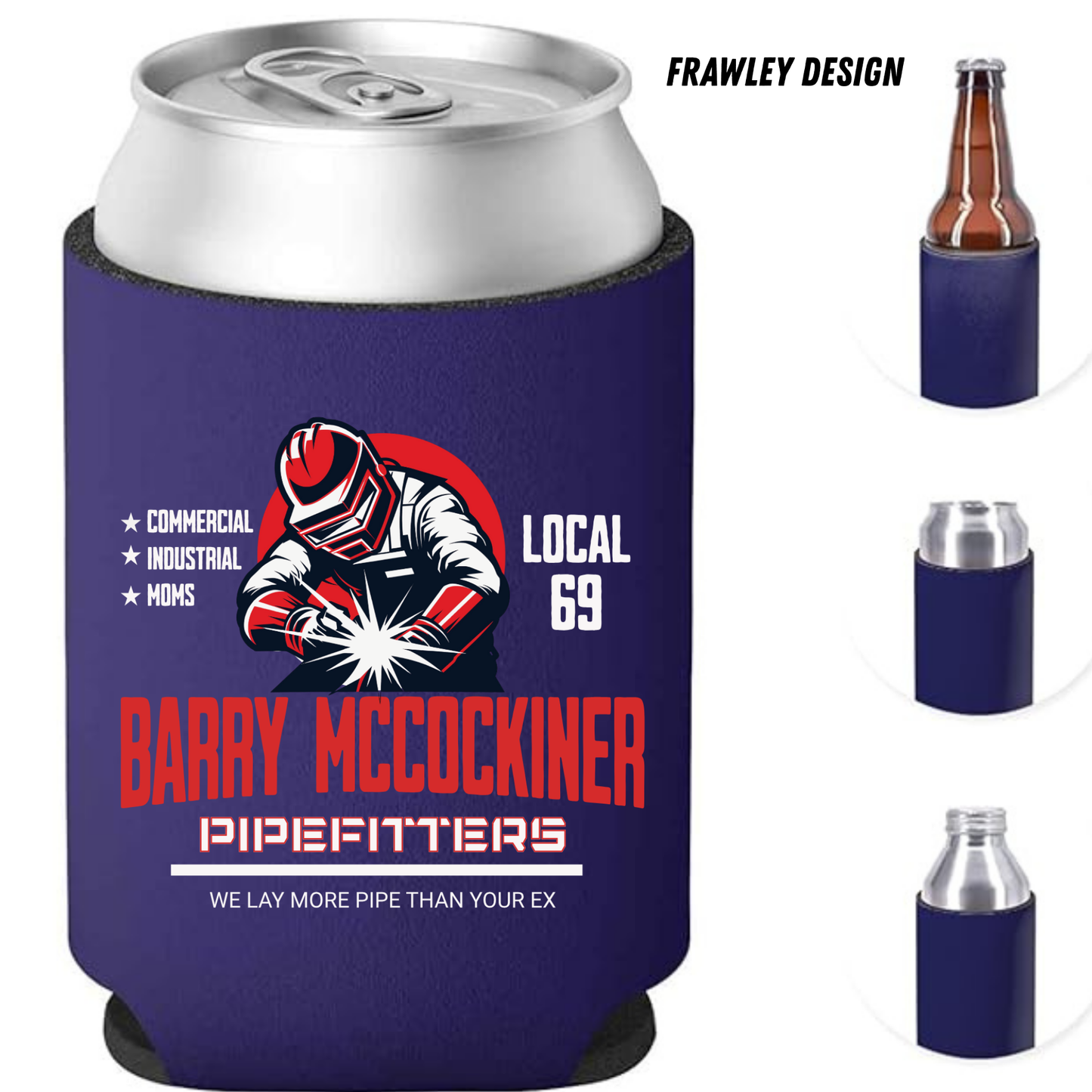 BARRY MCCOCKINER PIPEFITTERS – Funny Name Can Cooler / Koozie