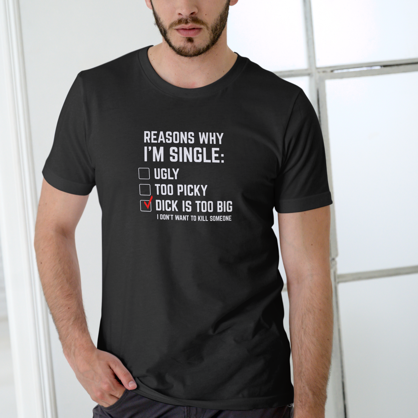 Reasons why I'm single T Shirt, Unisex Cotton
