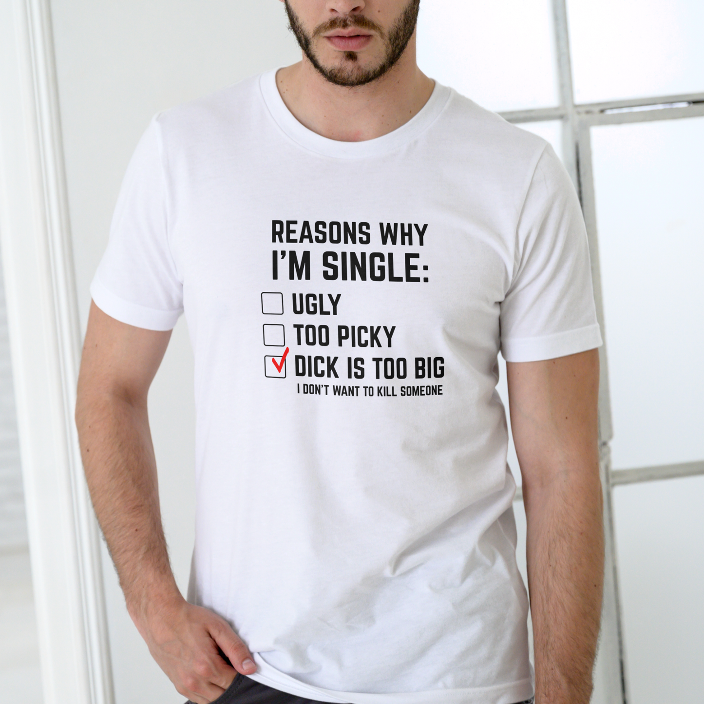 Reasons why I'm single T Shirt, Unisex Cotton