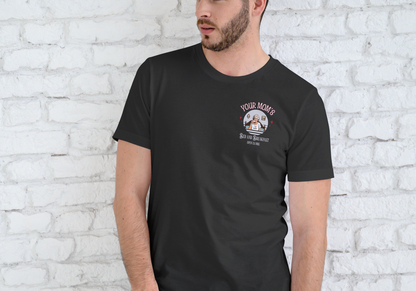 YOUR MOM'S BED AND BREAKFAST, T-SHIRT, UNISEX, COTTON