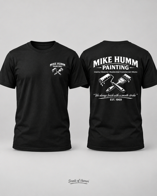 Mike Humm Painting – Funny Painter T-Shirt
