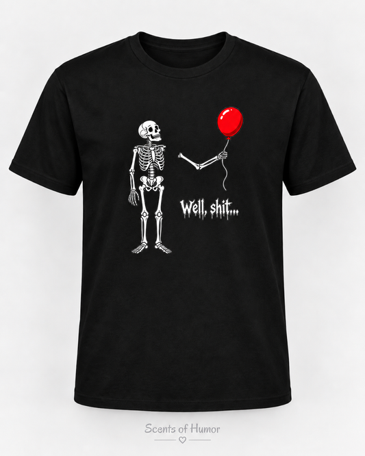 WELL SH!T, Skeleton ballon Funny T Shirt, Unisex Cotton