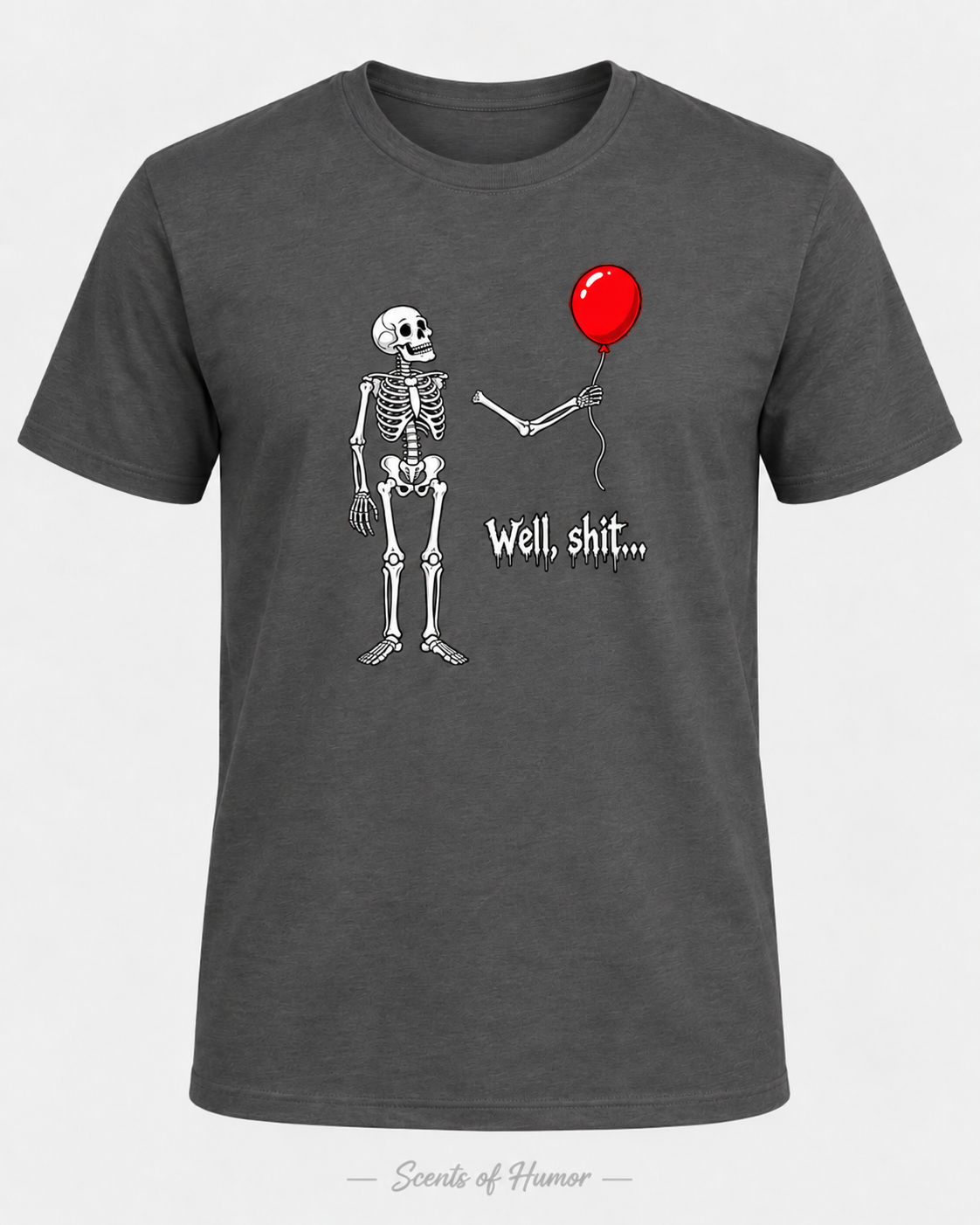 WELL SH!T, Skeleton ballon Funny T Shirt, Unisex Cotton