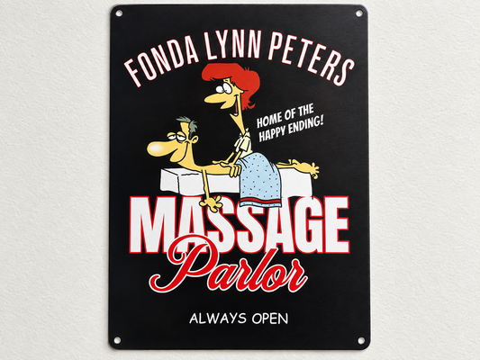 FONDA LYNN PETERS MASSAGE PARLOR Funny sign 8x12” Aluminum