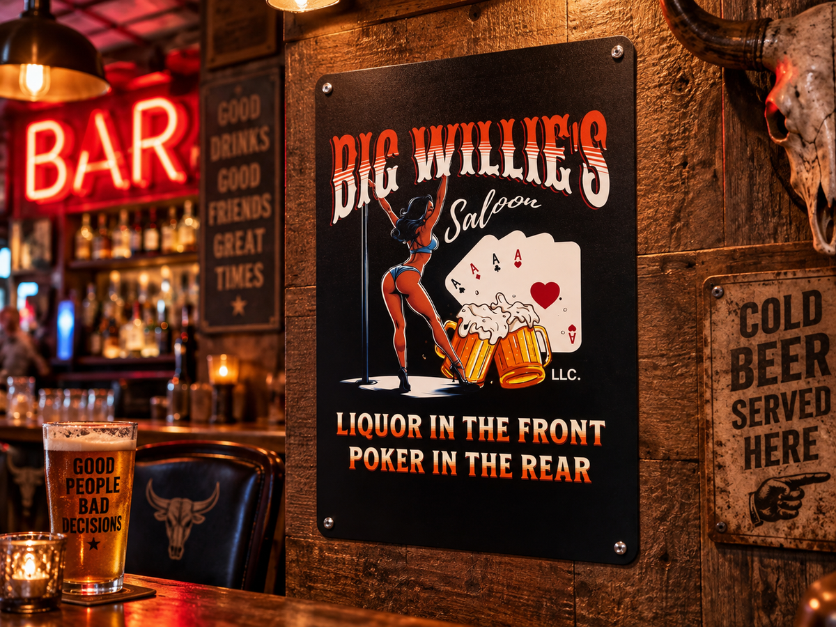 BIG WILLIES SALOON Funny Bar sign 8x12” Aluminum