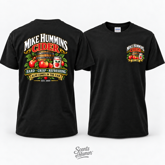 Mike Hummins Cider Comes in Cans funny T shirt, Unisex Cotton