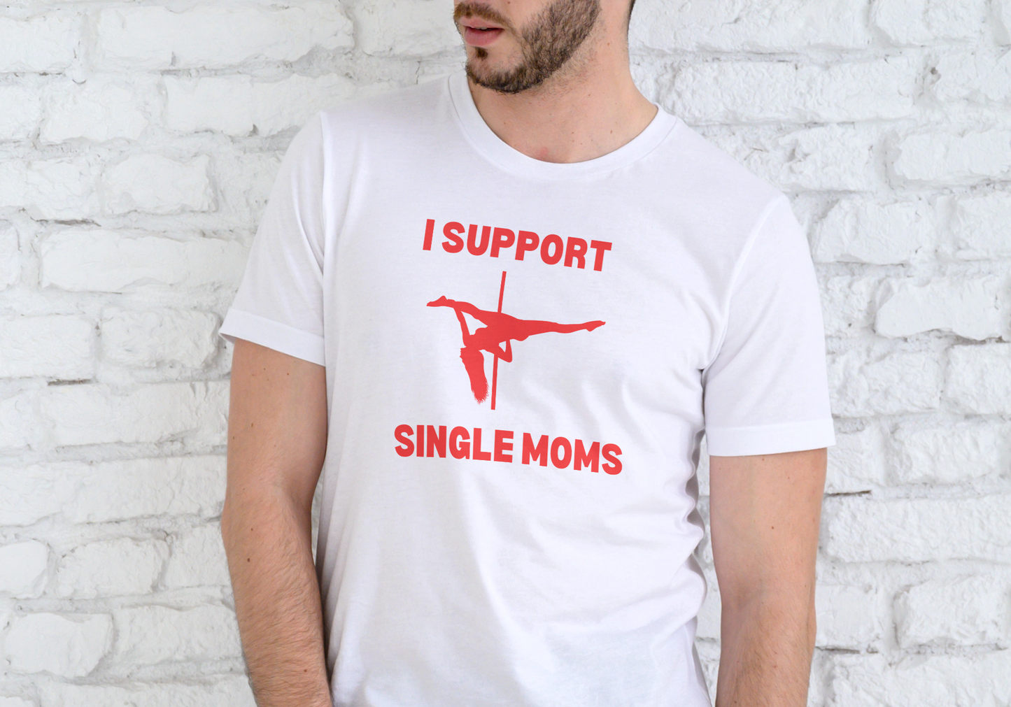 I SUPPORT SINGLE MOMS, T-SHIRT, UNISEX, COTTON