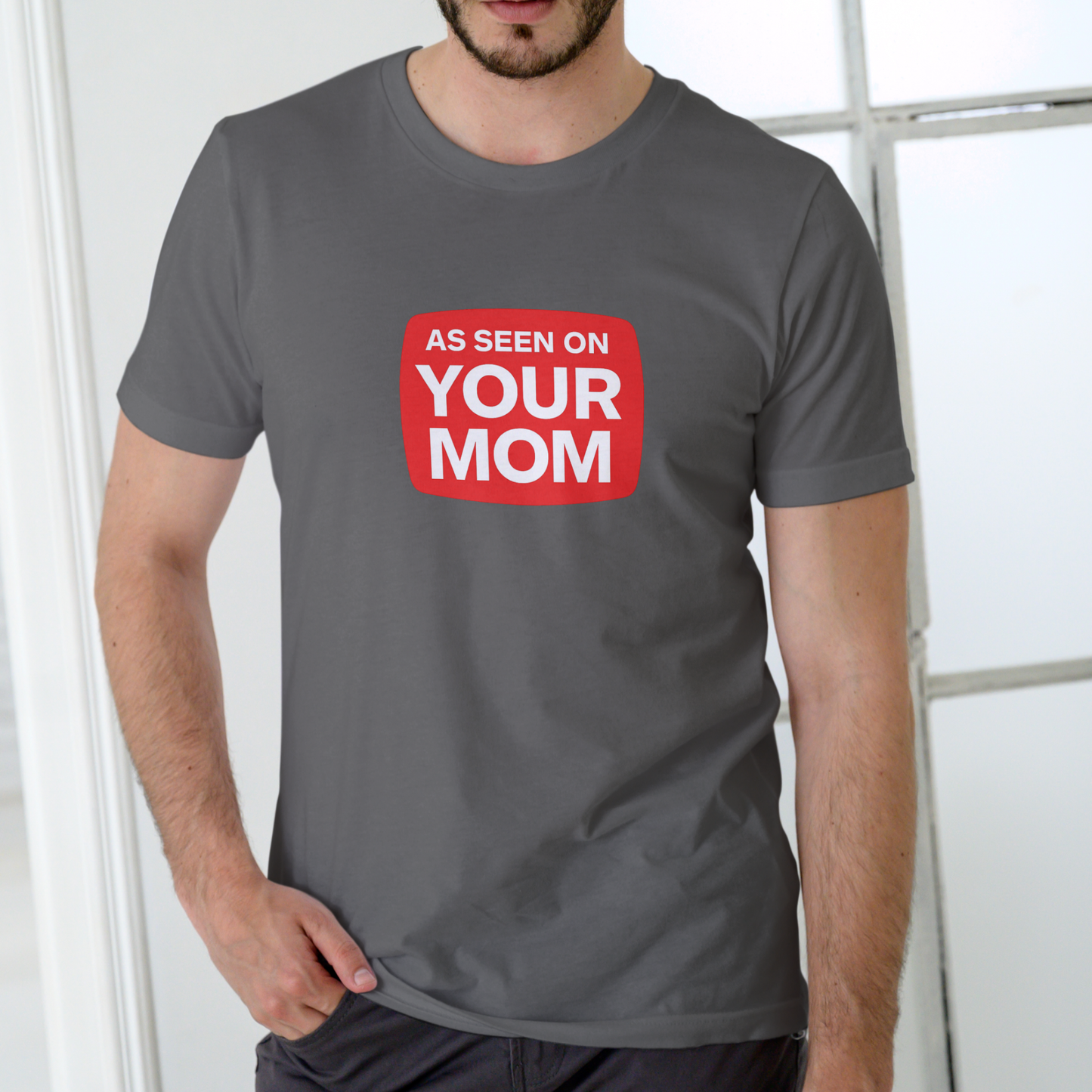 AS SEEN ON YOUR MOM – Funny Unisex Cotton T-Shirt
