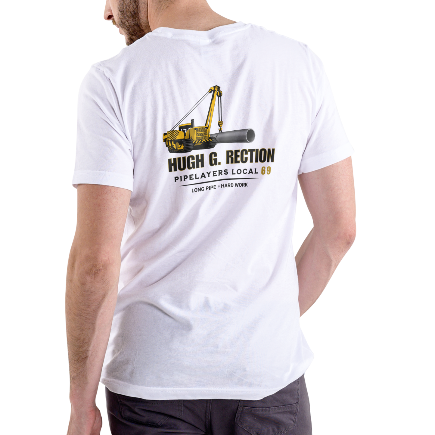 Hugh G. Rection Pipelayers Local 69 Long Pipe Hard Work T-Shirt