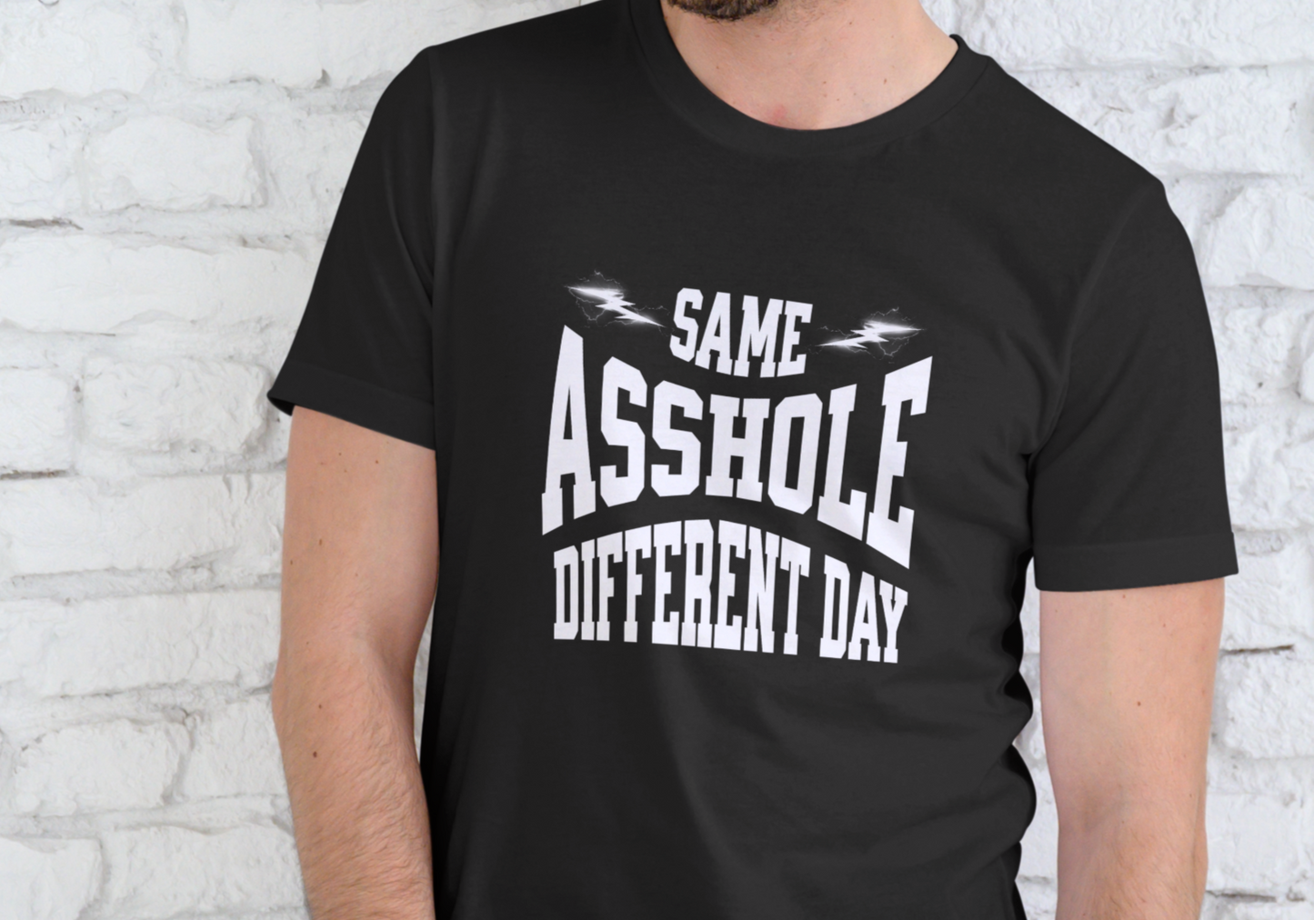 SAME ASSHOLE DIFFERENT DAY, T-SHIRT, UNISEX, COTTON