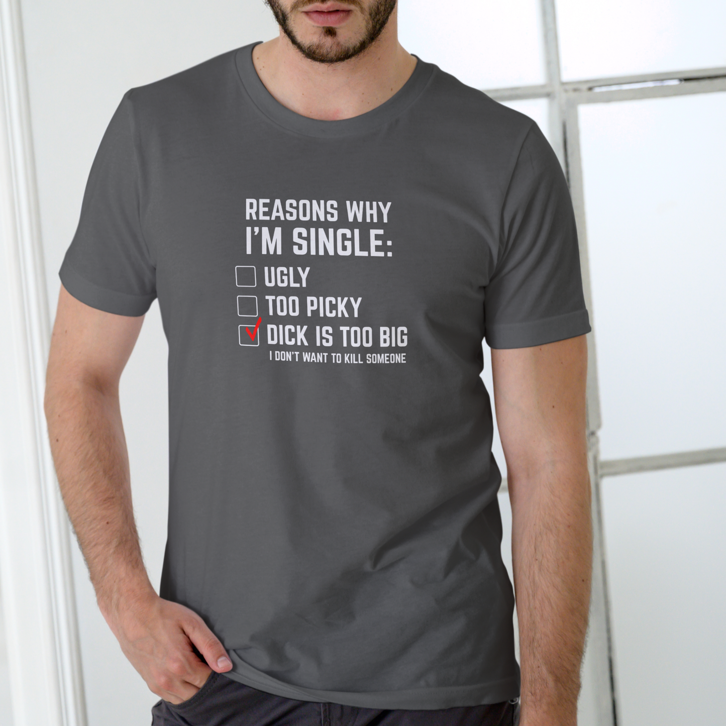 Reasons why I'm single T Shirt, Unisex Cotton