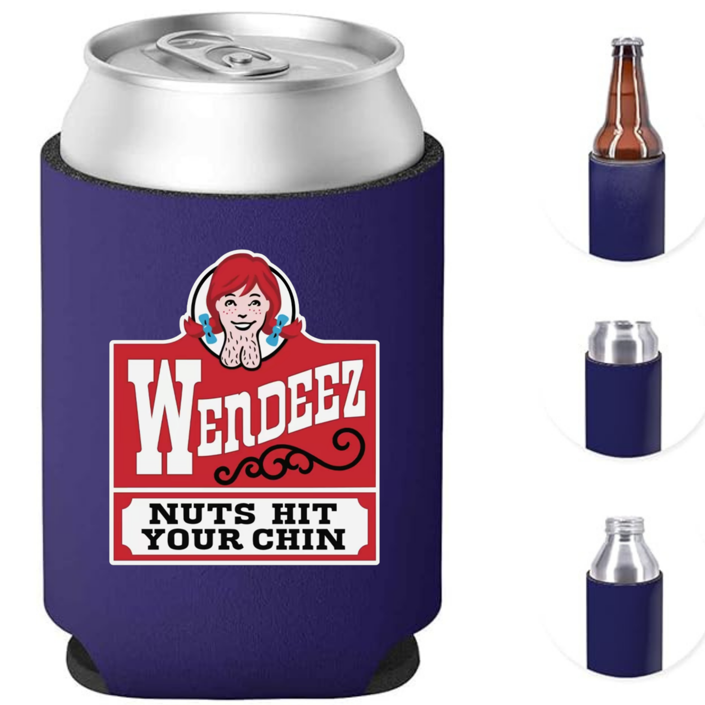 WENDEEZ NUTS HIT YOUR CHIN – Funny Can Cooler / Koozie
