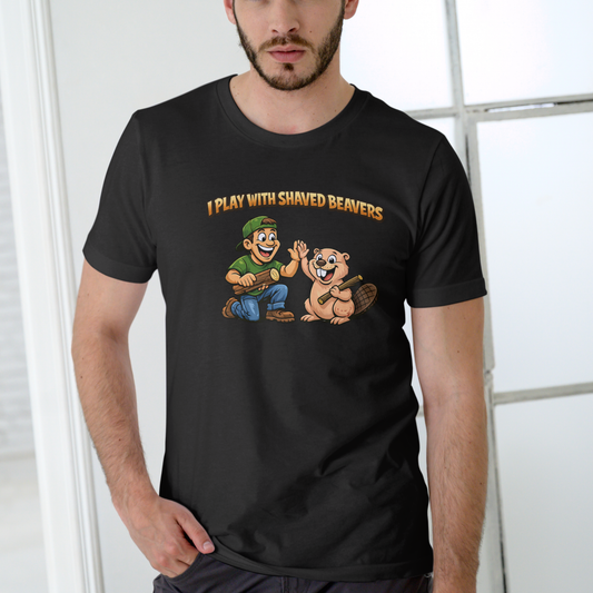 I PLAY WITH SHAVED BEAVERS T-shirt, Unisex Cotton