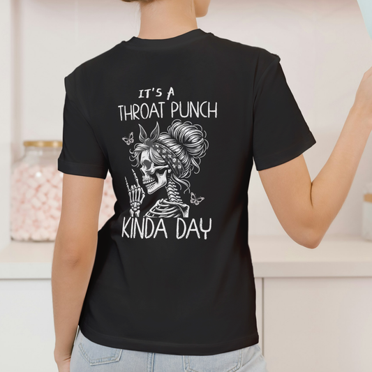 It’s a Throat Punch Kinda Day Skull, Unisex Cotton