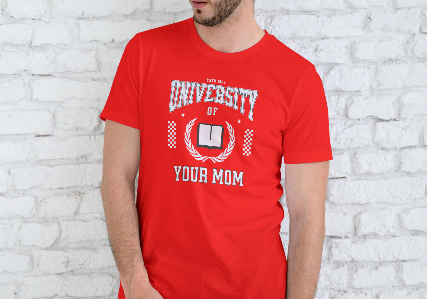 UNIVERSITY OF YOUR MOM, T-SHIRT, UNISEX, COTTON