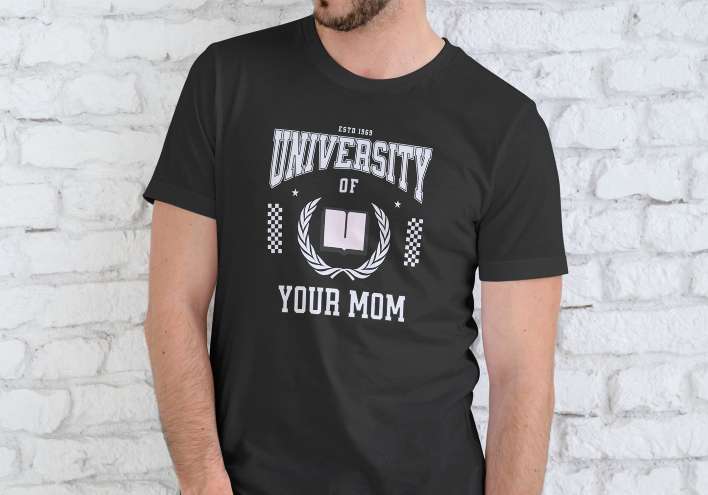 UNIVERSITY OF YOUR MOM, T-SHIRT, UNISEX, COTTON