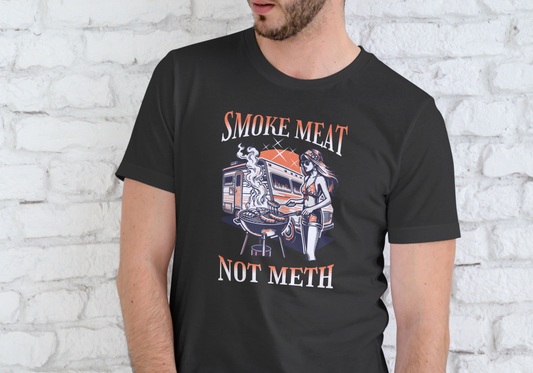 SMOKE MEAT NOT METH, T-SHIRT, UNISEX, COTTON